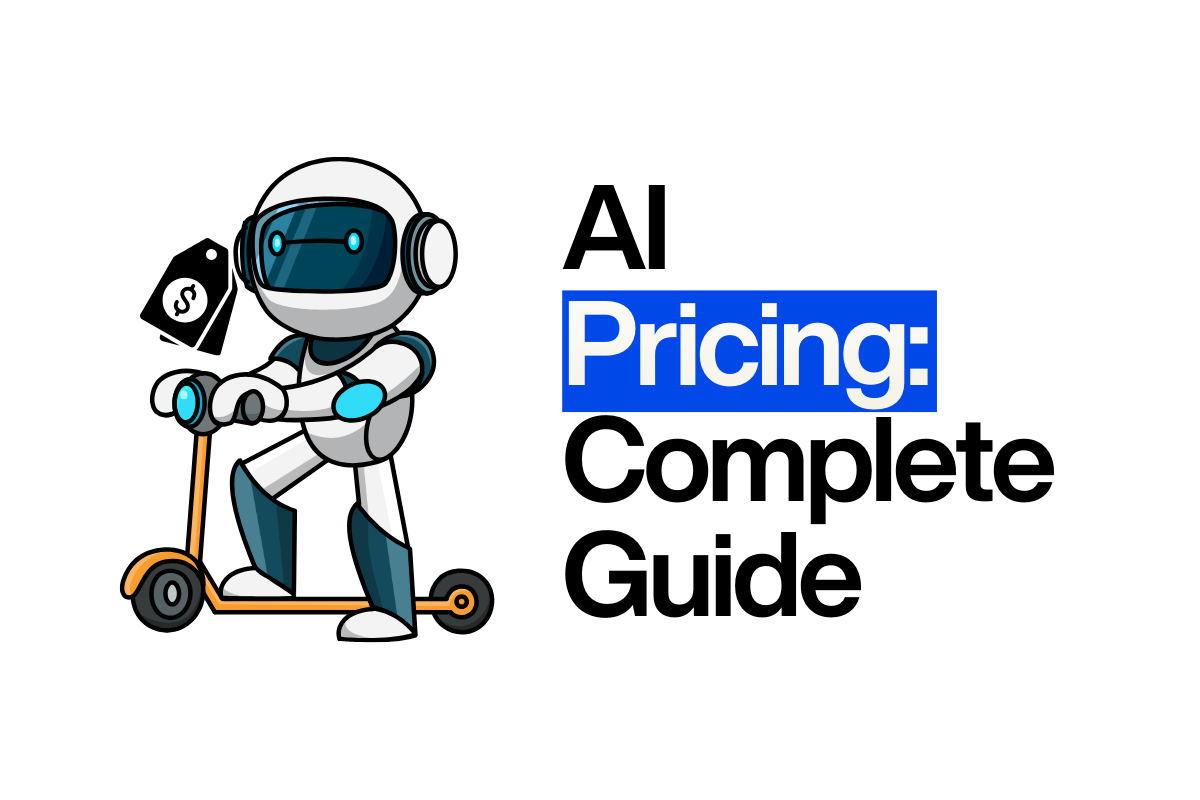 Robot on a kick scooter holding a price tag, next to the words AI Pricing: Complete Guide
